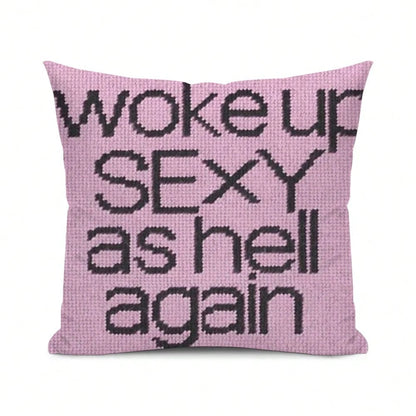 1pc, Pink Background "Woke Up SEXY As Hell Again" Pixel Art Style Slogan Pillowcase/Cushion Cover, Double-Sided Print, Comfortable Home Decor, Add A Confident Touch To Your Day, Perfect For Modern Hom