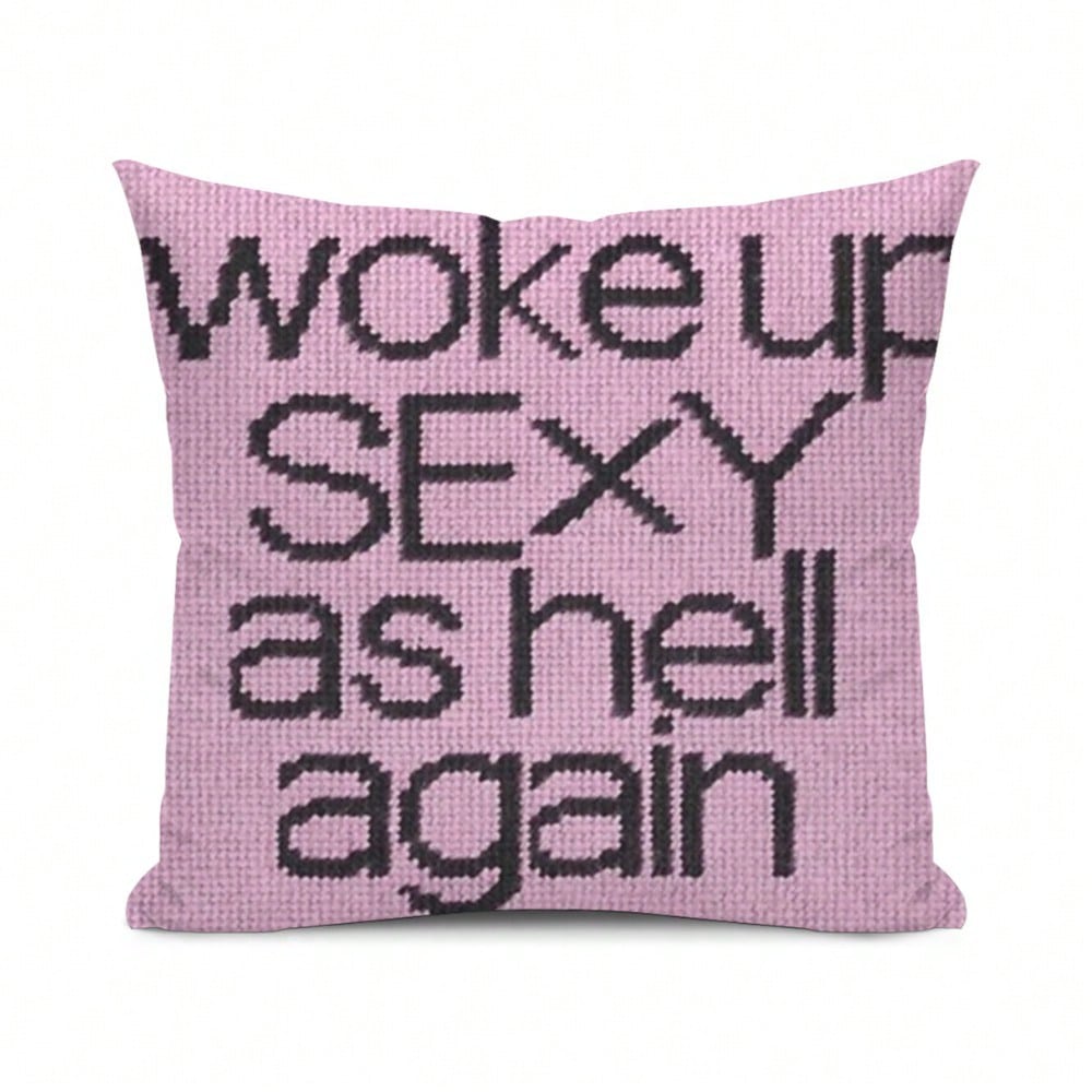 1pc, Pink Background "Woke Up SEXY As Hell Again" Pixel Art Style Slogan Pillowcase/Cushion Cover, Double-Sided Print, Comfortable Home Decor, Add A Confident Touch To Your Day, Perfect For Modern Hom