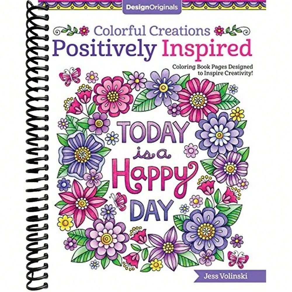 Colorful Creations Positively Inspired Coloring Book: Coloring Book Pages Designed To Inspire Creativity! (Design Originals) 32 Uplifting Designs