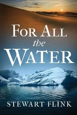 For All The Water (Paperback) By Stewart Flink