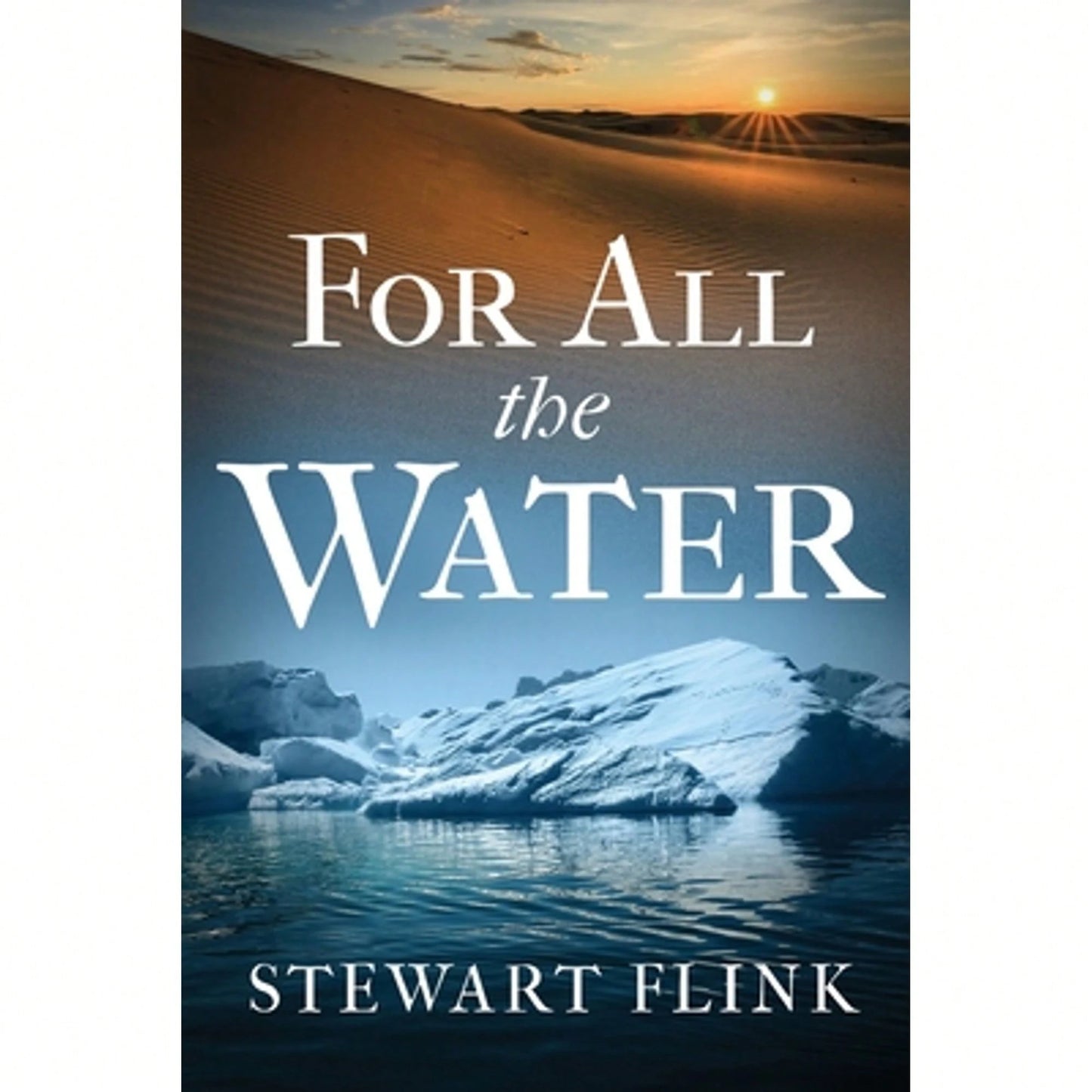 For All The Water (Paperback) By Stewart Flink