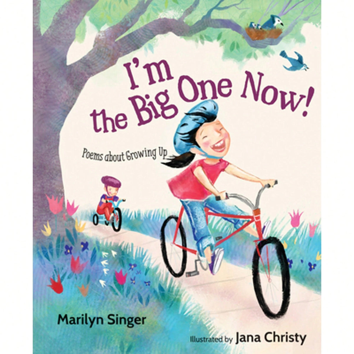 I'm The Big One Now!: Poems About Growing Up (Hardcover) By Marilyn Singer