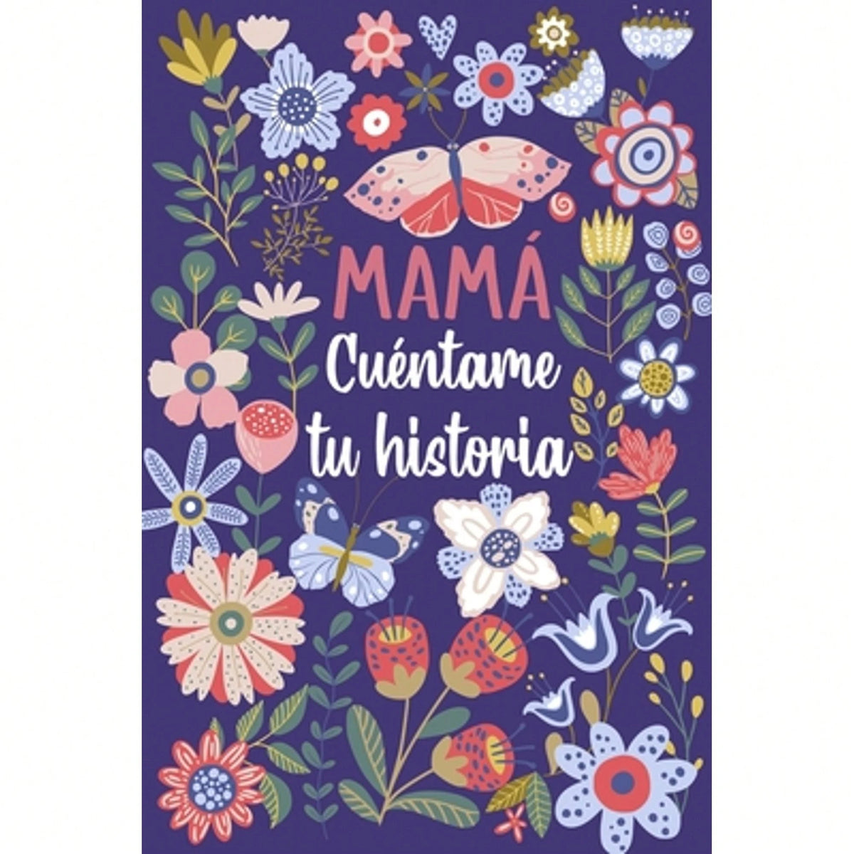 Mamá Cuéntame Tu Historia: Un Libro Personalizado Sobre La Vida De Tu Madre (Paperback) By Las Torres Ediciones