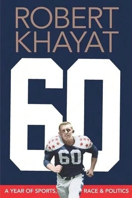 Pre-Owned 60: A Year Of Sports, Race & Politics (Paperback) By Robert Khayat