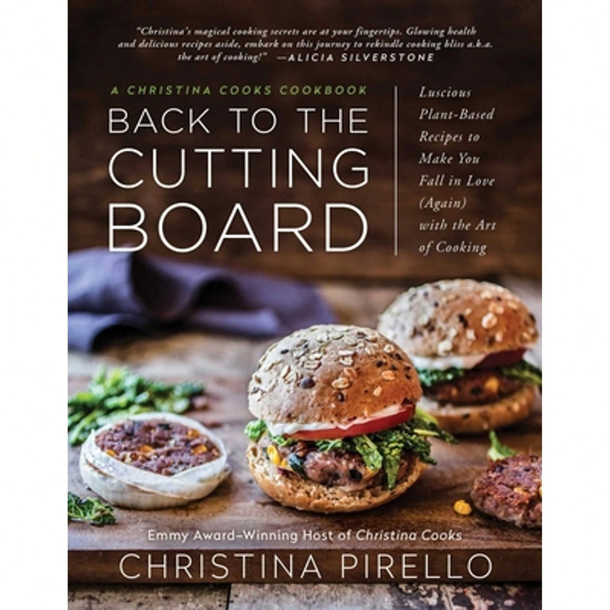 Pre-Owned Back To The Cutting Board: Luscious Plant-Based Recipes To Make You Fall In Love (Again) (Paperback) By Christina Pirello