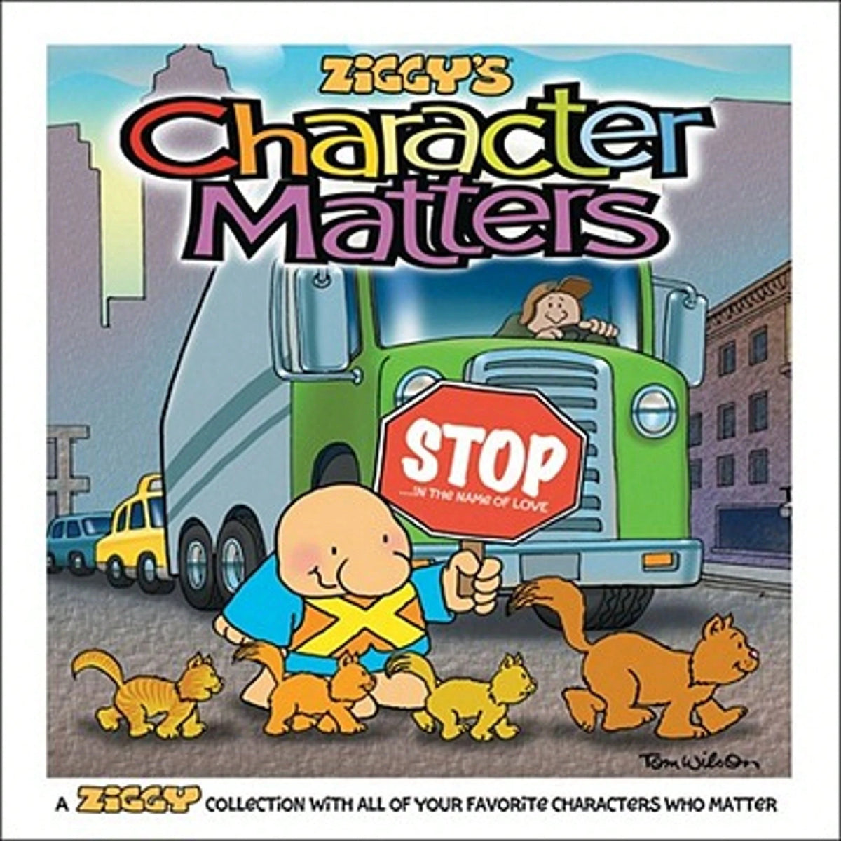 Pre-Owned Character Matters: A Ziggy Collection Volume 28 (Paperback) By Tom Wilson