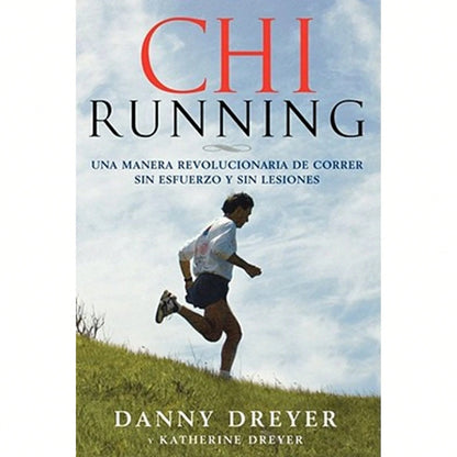 Pre-Owned Chirunning: Una Manera Revolucionaria De Correr Sin Esfuerzo Y Sin Lesiones (Paperback) By Danny Dreyer, Katherine Dreyer