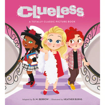 Pre-Owned Clueless: A Totally Classic Picture Book (Hardcover) By G M Berrow, Amy Heckerling