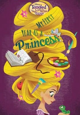 Pre-Owned Disney Tangled The Series: My First Year As A Princess (Hardcover) By Rachael Upton