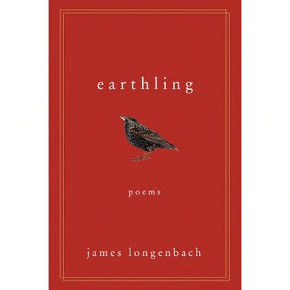 Pre-Owned Earthling: Poems (Paperback) By James Longenbach