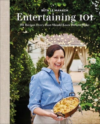 Pre-Owned Entertaining 101: 101 Recipes Every Host Should Know How To Make (Hardcover) By Beth Le Manach