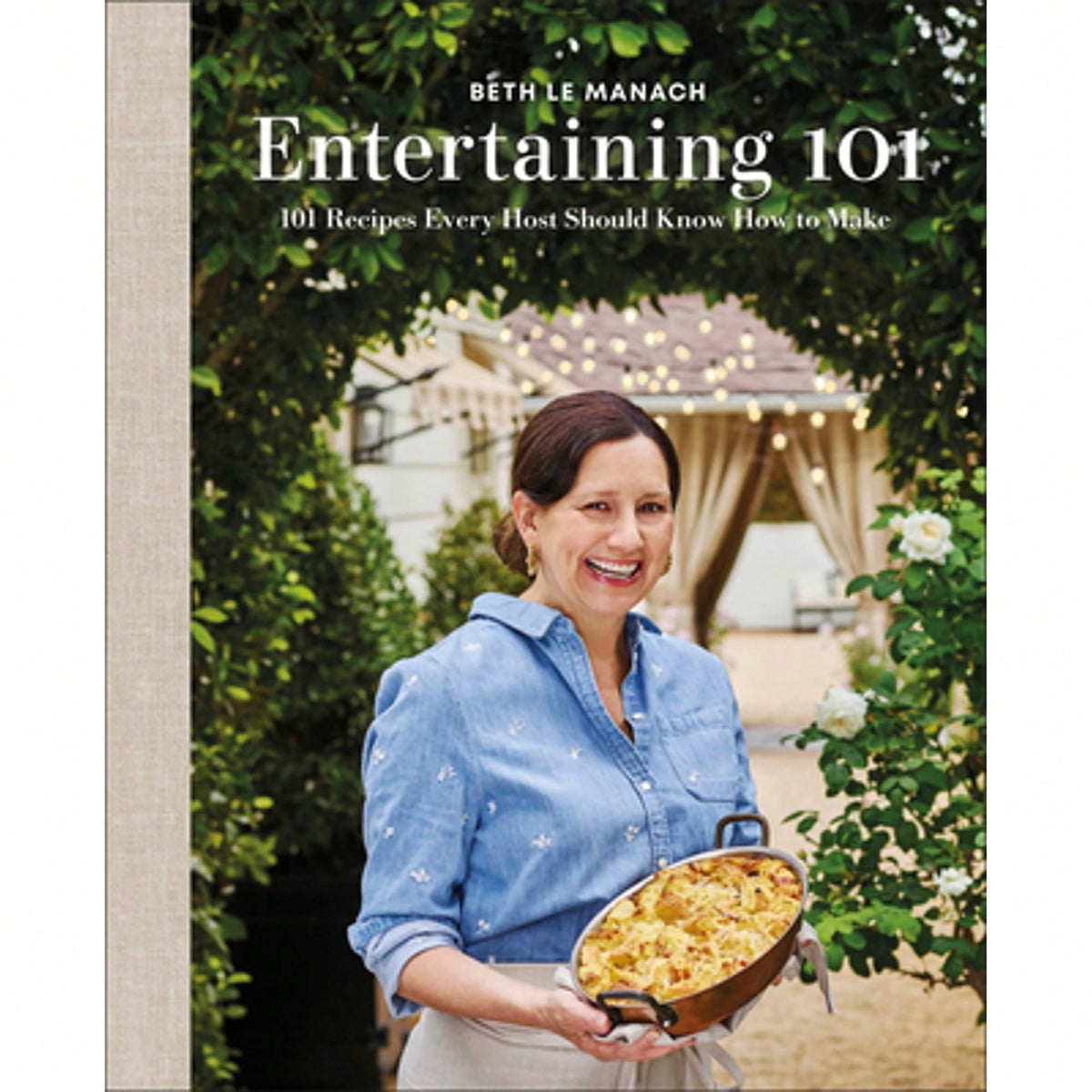 Pre-Owned Entertaining 101: 101 Recipes Every Host Should Know How To Make (Hardcover) By Beth Le Manach