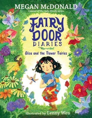 Pre-Owned Fairy Door Diaries: Eliza And The Flower Fairies: (A Magical, Whimsical Chapter Book About (Hardcover) By Megan McDonald
