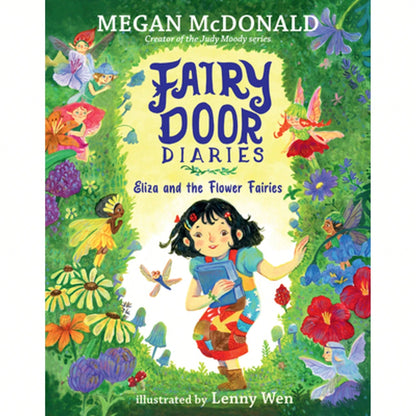 Pre-Owned Fairy Door Diaries: Eliza And The Flower Fairies: (A Magical, Whimsical Chapter Book About (Hardcover) By Megan McDonald