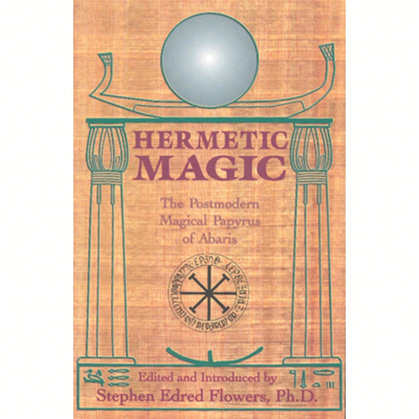 Pre-Owned Hermetic Magic: The Postmodern Magical Papyrus Of Abaris (Paperback) By Stephen E Flowers