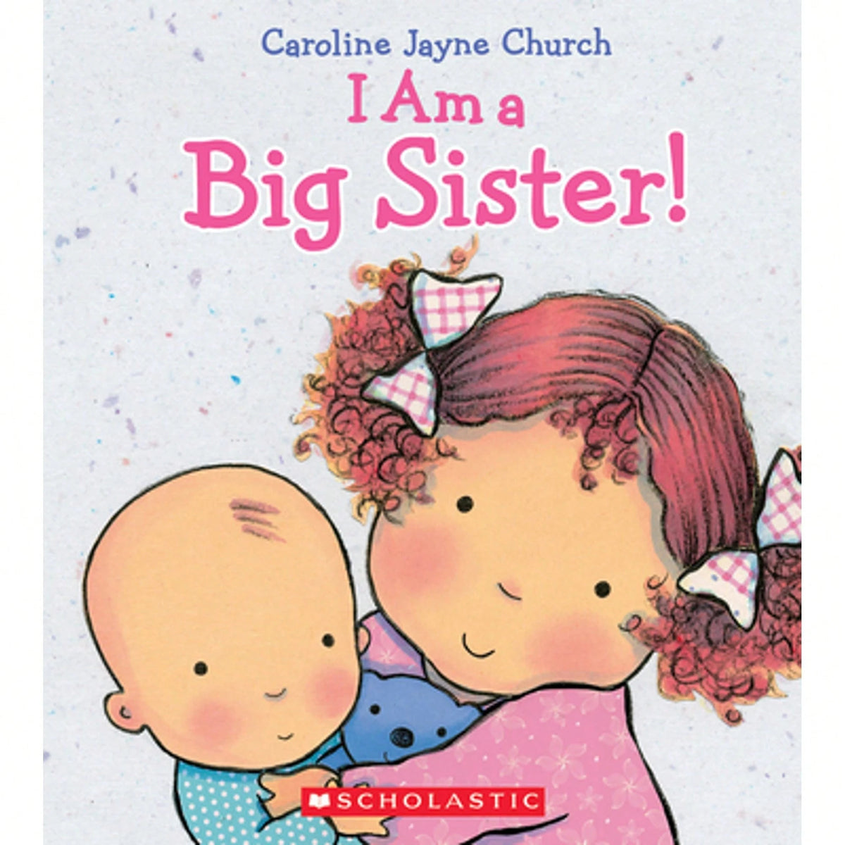Pre-Owned I Am A Big Sister (Hardcover) By Caroline Jayne Church