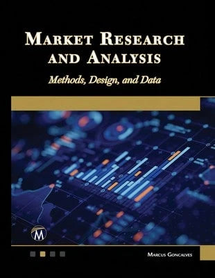 Pre-Owned Market Research And Analysis: Methods, Design And Data (Hardcover) By Marcus Goncalves