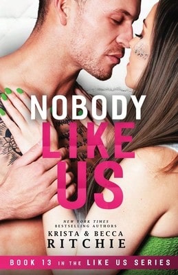 Pre-Owned Nobody Like Us: Like Us Series: Billionaires & Bodyguards Book 13 (Paperback) By Krista Ritchie, Becca Ritchie