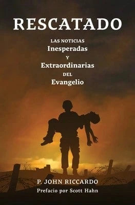 Pre-Owned Rescatado: Las Noticias Inesperadas Y Extraordinarias Del Evangelio (Paperback) By P John Riccardo