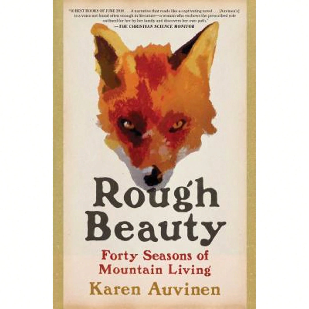 Pre-Owned Rough Beauty: Forty Seasons Of Mountain Living (Paperback) By Karen Auvinen