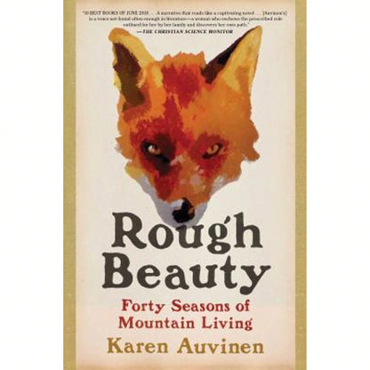 Pre-Owned Rough Beauty: Forty Seasons Of Mountain Living (Paperback) By Karen Auvinen