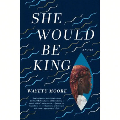 Pre-Owned She Would Be King (Paperback) By Wayetu Moore