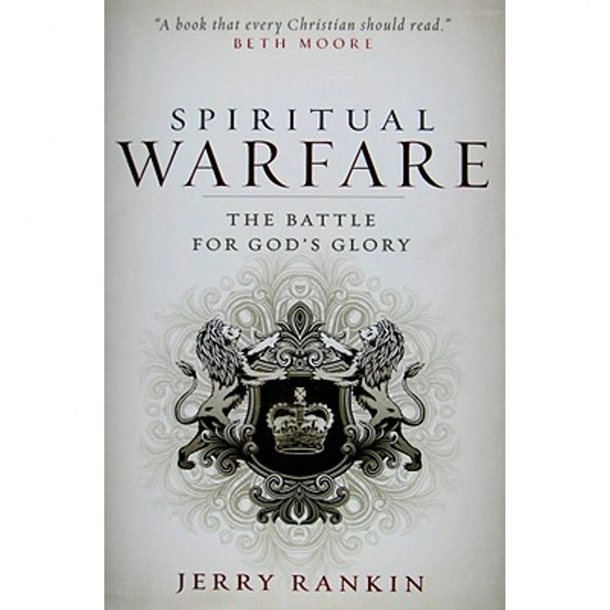 Pre-Owned Spiritual Warfare: The Battle For God's Glory (Hardcover) By Jerry Rankin, Beth Moore