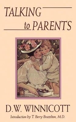 Pre-Owned Talking To Parents (Paperback) By Donald Woods Winnicott, T Berry Brazelton