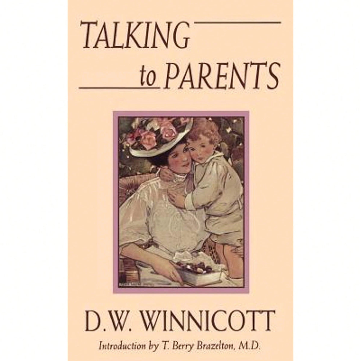 Pre-Owned Talking To Parents (Paperback) By Donald Woods Winnicott, T Berry Brazelton