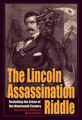 Pre-Owned The Lincoln Assassination Riddle: Revisiting The Crime Of The Nineteenth Century (Hardcover) By Williams (Editor), Michael Burkhimer
