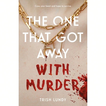 Pre-Owned The One That Got Away With Murder (Hardcover) By Trish Lundy