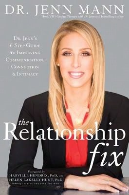 Pre-Owned The Relationship Fix: Dr. Jenn's 6-Step Guide To Improving Communication, Connection & (Hardcover) By Jenn Mann, Harville Hendrix