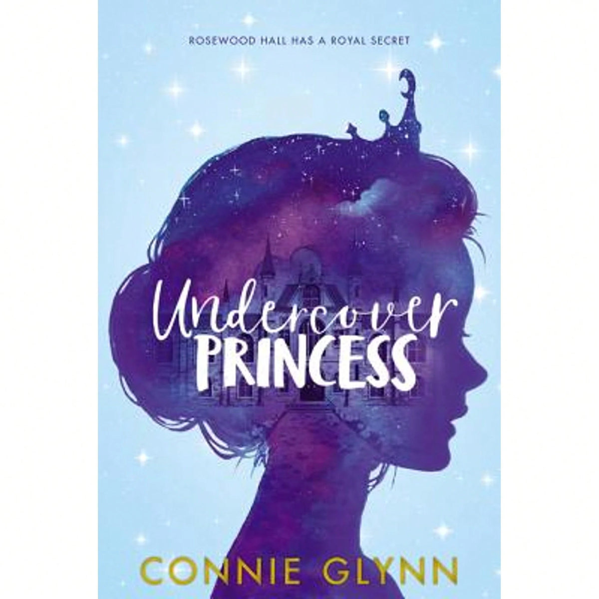Pre-Owned The Rosewood Chronicles #1: Undercover Princess (Paperback) By Connie Glynn
