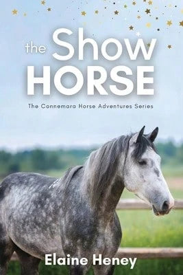Pre-Owned The Show Horse- Book 2 In The Connemara Horse Adventure Series For Kids (Paperback) By Elaine Heney