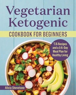 Pre-Owned Vegetarian Ketogenic Cookbook For Beginners: 75 Recipes And A 14-Day Meal Plan For Healthy (Paperback) By Alicia Shevetone