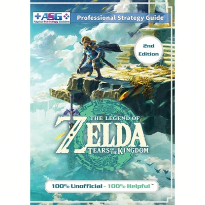The Legend Of Zelda Tears Of The Kingdom Strategy Guide Book (2nd Edition- Black & White): 100% (Paperback) By Alpha Strategy Guides