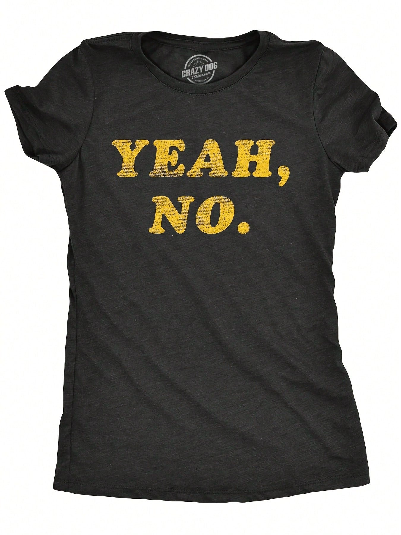 Womens Yeah No T Shirt Funny Hilarious Expression Novelty Graphic Tee